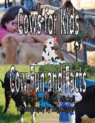 Cows for Kids Cow Fun and Facts - Ruppert, Ray, and Mitchell, Malinda