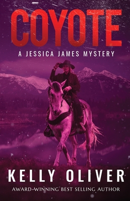 Coyote: A Jessica James Mystery - Oliver, Kelly