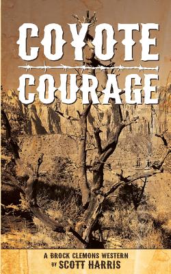 Coyote Courage - Harris, Scott