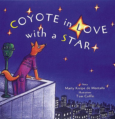 Coyote in Love with a Star: Tales of the People - Montao, Marty Kreipe