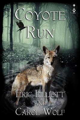Coyote Run - Elliott, Eric, and Wolf, Carol