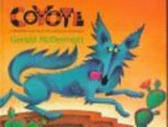 Coyote: Un Cuento Folclorico del Sudoeste de Estados Unidos /