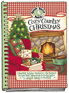 Cozy Country Christmas: Heartfelt Holiday Memories, the Tastiest Recipes and Homespun Holiday Gifts to Delight Family & Friends