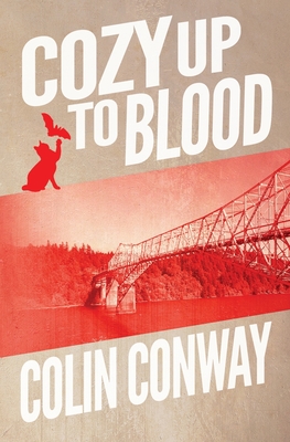 Cozy Up to Blood - Conway, Colin