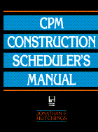 CPM Construction Scheduler's Manual