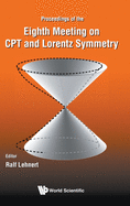 CPT and Lorentz Symmetry, 8 Meet