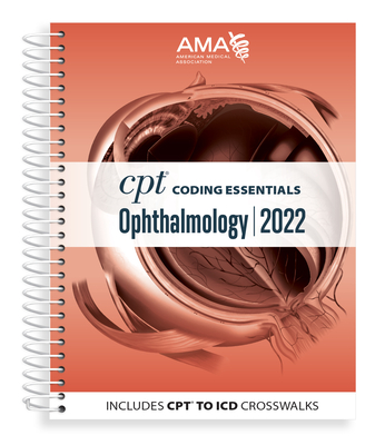 CPT Coding Essentials for Ophthalmology 2022 - American Medical Association