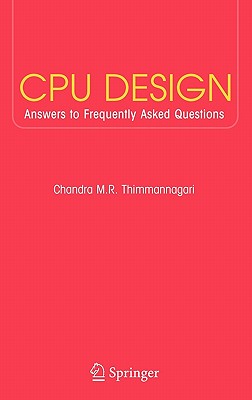 CPU Design: Answers to Frequently Asked Questions - Thimmannagari, Chandra