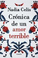 Crnica de Un Amor Terrible / Chronicle of a Tragic Love