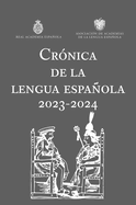 Cr?nica de la Lengua Espaola 2023-2024 / Chronicle of the Spanish Language 2023-2024