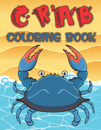 Crab Coloring Book: Perfect Gift For Kids And Toddlers
