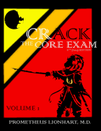 Crack the Core Exam - Volume 1