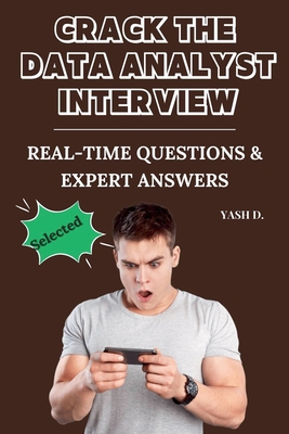 Crack the Data Analyst Interview: Real-Time Questions & Expert Answers - D, Yash
