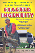 Cracker Ingenuity: Tips from the Trailer Park for the Chronically Broke