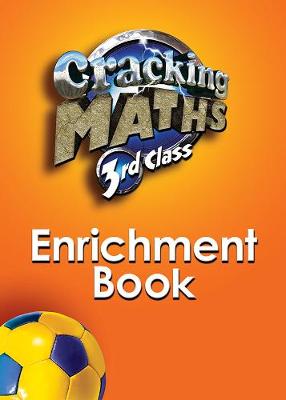 Cracking Maths 3rd Class Enrichment Book - Moran, Ann, and Frobisher, Anne, and Frobisher, Len