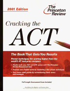 Cracking the ACT, 2001 Edition - Martz, Geoff, and Magloire, Kim, and Silver, Theodore, M.D.