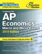 Cracking the AP Economics Macro & Micro Exams, 2015 Edition