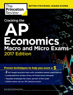 Cracking the AP Economics Macro & Micro Exams, 2017 Edition: Proven Techniques to Help You Score a 5