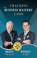 Cracking the Business Mastery Code: Succeeding in Business in Any Market - Volume IV