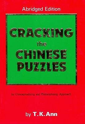 Cracking the Chinese Puzzles - Ann, T. K.