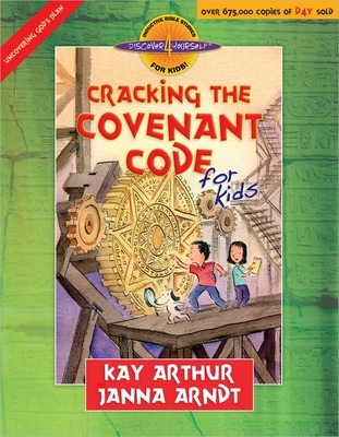 Cracking the Covenant Code for Kids - Arthur, Kay, and Arndt, Janna