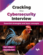 Cracking the Cybersecurity Interview: Essential strategies and learn concepts (English Edition)