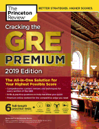 Cracking the GRE Premium Edition with 6 Practice Tests, 2019: The All-In-One Solution for Your Highest Possible Score