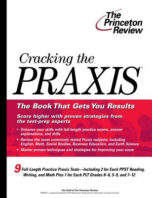 Cracking the Praxis - Princeton Review (Creator), and Stewart, Fritz, and Sliter, Rick