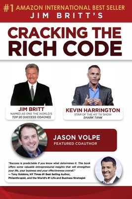 Cracking the Rich Code (Vol 1): Entrepreneurial Insights and strategies from coauthors around the world - Britt, Jim, and Harrington, Kevin, and Sauceda, Joel