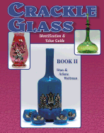 Crackle Glass Identification and Value Guide - Weitman, Stan, and Weitman, Arlene