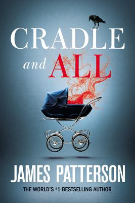 Cradle and All - Patterson, James