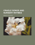 Cradle Songs and Nursery Rhymes