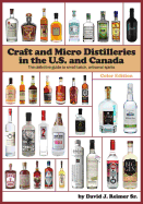 Craft and Micro Distilleries in the U.S. and Canada, 4th Edition (Color)