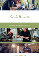Craft Artists: A Practical Career Guide