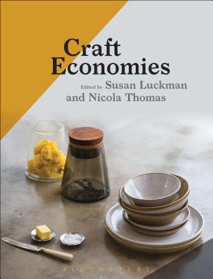 Craft Economies - Luckman, Susan (Editor), and Thomas, Nicola (Editor)