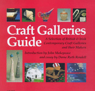 Craft Galleries Guide: A Selection of British and Irish Galleries and Their Craftspeople