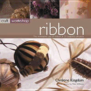 Craft Workshop: Ribbon - Kingdom, Christine