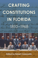 Crafting Constitutions in Florida, 1810-1968