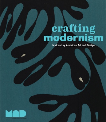 Crafting Modernism: Midcentury American Art and Design - Museum of Arts and Design