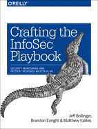 Crafting the Infosec Playbook: Security Monitoring and Incident Response Master Plan