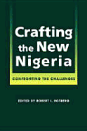 Crafting the New Nigeria: Confronting the Challenges