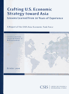 Crafting U.S. Economic Strategy Toward Asia: Lessons Learned from 30 Years of Experience