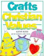 Crafts for Christian Values - Ross, Kathy