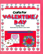 Crafts for Valentine's Day - Ross, Kathy, and Kathy Ross