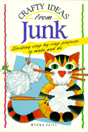Crafty Ideas from Junk - Daitz, Myrna, and Montgomery, Margaret (Editor)