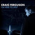 Craig Ferguson: I'm Here to Help