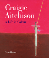 Craigie Aitchison: A Life in Colour