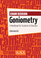 Cram Session in Goniometry: A Handbook for Students and Clinicians