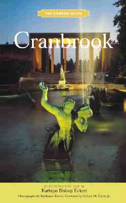 Cranbrook: An Architectural Tour - Eckert, Kathryn Bishop