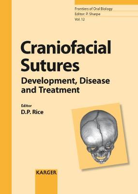 Craniofacial Sutures: Development, Disease and Treatment - Rice, David P